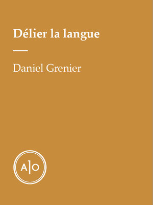 cover image of Délier la langue